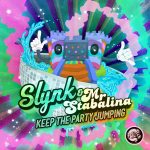 Slynk & Mr Stabalina - Keep The Party Jumping