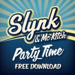 Slynk - Party Time feat. MC Kitch