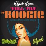 Uncle Louie - Full Tilt Boogie (Slynk & Stickybuds Remix)